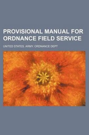 Cover of Provisional Manual for Ordnance Field Service