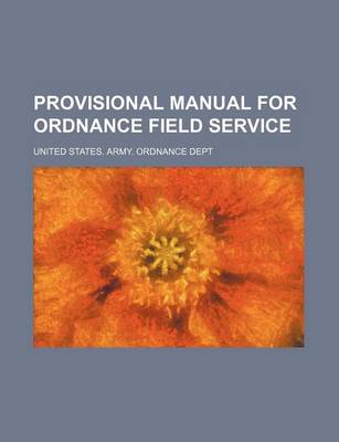 Book cover for Provisional Manual for Ordnance Field Service