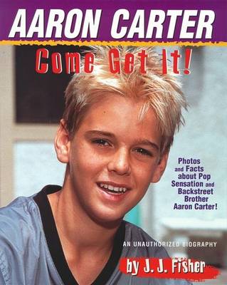 Book cover for Aaron Carter Come Get It