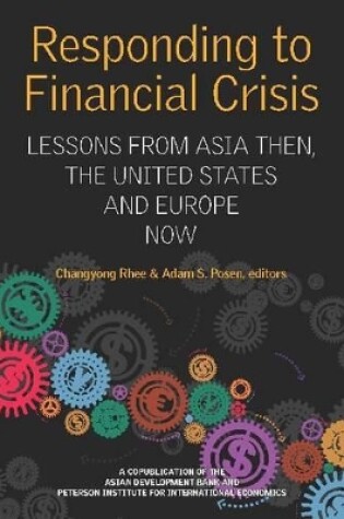 Cover of Responding to Financial Crisis – Lessons from Asia Then, the United States and Europe Now