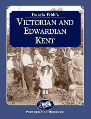 Cover of Francis Frith's Victorian and Edwardian Kent