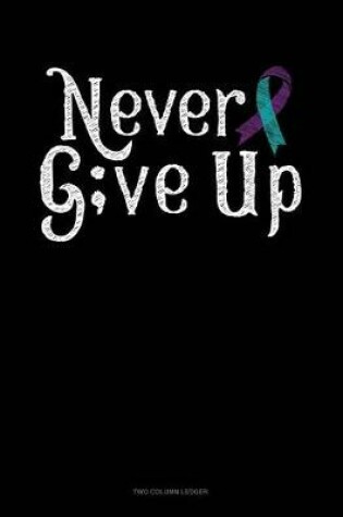 Cover of Never Give Up