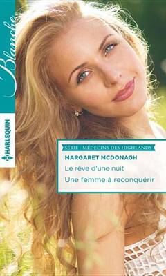 Book cover for Le Reve D'Une Nuit - Une Femme a Reconquerir