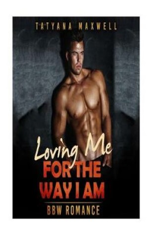 Cover of Loving Me For The Way I Am