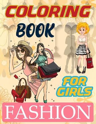 Book cover for Fashion Coloring Book For Girls