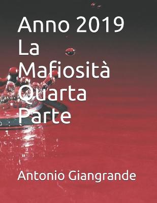 Book cover for Anno 2019 La Mafiosita Quarta Parte