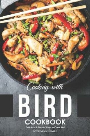 Cover of Cooking with Bird Cookbook