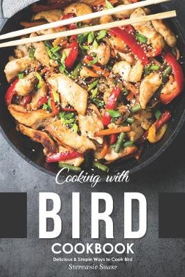 Book cover for Cooking with Bird Cookbook