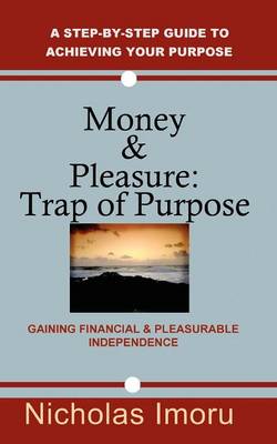 Book cover for Money and Pleasure: Trap of Purpose