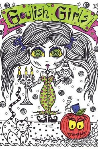 Cover of Goulish Girls Coloring Book