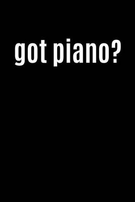 Book cover for Got piano?