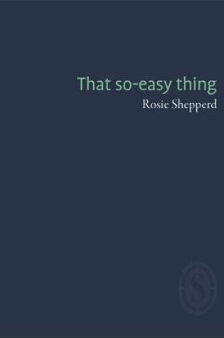 Cover of That So-Easy Thing