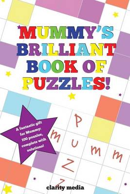 Book cover for Mummy's Brilliant Book Of Puzzles!