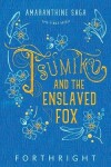 Book cover for Tsumiko and the Enslaved Fox