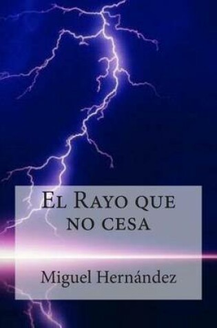 Cover of El Rayo Que No Cesa