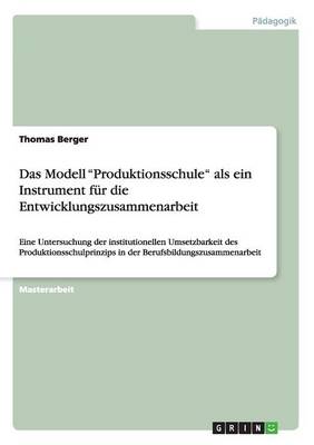 Book cover for Das Modell Produktionsschule als ein Instrument fur die Entwicklungszusammenarbeit