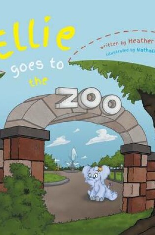 Cover of Ellie Goes to the Zoo