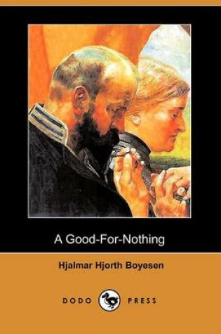 Cover of A Good-For-Nothing (Dodo Press)