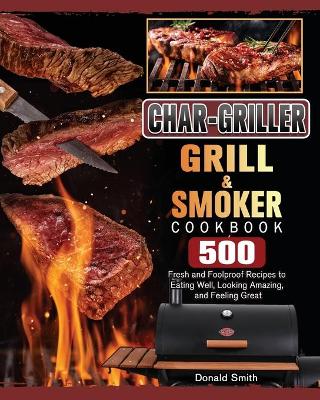 Book cover for Char-Griller Grill & Smoker Cookbook