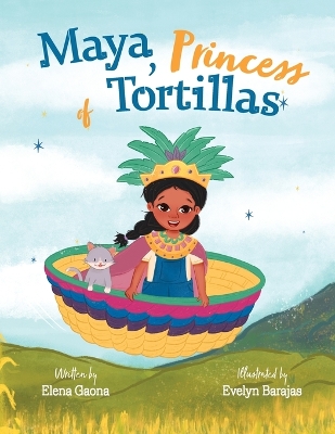 Book cover for Maya, Princess of Tortillas