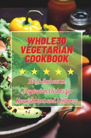Cover of Whole30 Vegetarian Cookbook