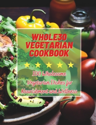 Book cover for Whole30 Vegetarian Cookbook