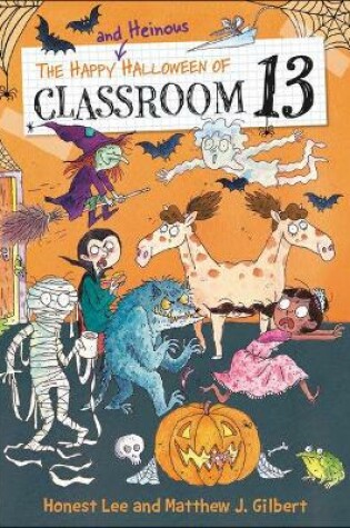 Cover of Happy and Heinous Halloween of Classroom 13