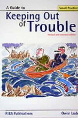 Cover of A Guide to Keeping Out of Trouble