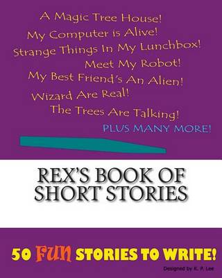 Cover of Rex's Book Of Short Stories
