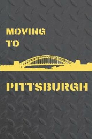 Cover of Moving to Pittsburgh