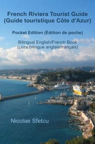 Cover of French Riviera Tourist Guide (Guide Touristique Cote D' Azur) - Pocket Edition (Edition De Poche)