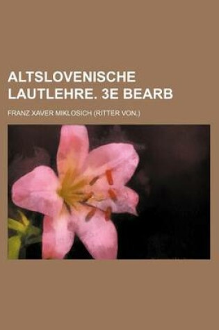 Cover of Altslovenische Lautlehre. 3e Bearb