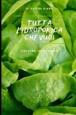 Book cover for Tutta l'idroponica che vuoi.