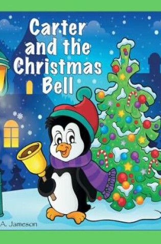 Cover of Carter and the Christmas Bell (Personalized Books for Children)