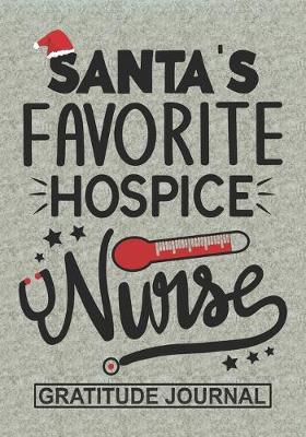 Book cover for Santa's Favorite Hospice Nurse - Gratitude Journal