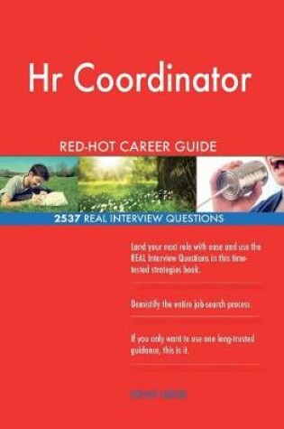 Cover of HR Coordinator Red-Hot Career Guide; 2537 Real Interview Questions