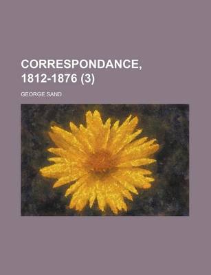 Book cover for Correspondance, 1812-1876 (3)