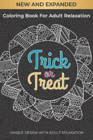 Cover of New expanded coloring book for adult relaxation trick and treat