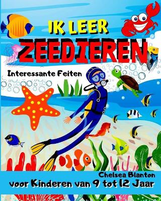 Book cover for Ik leer Zeedieren Interessante Feiten voor Kinderen van 9 tot 12 Jaar
