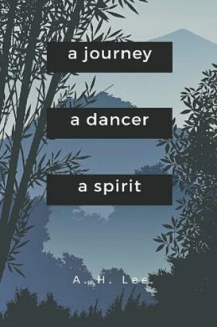 Cover of A Journey, a Dancer, a Spirit
