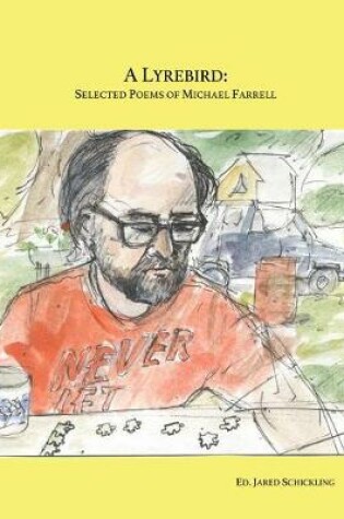 Cover of A Lyrebird, Selected Poems of Michael Farrell