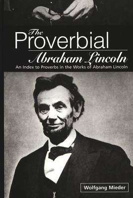 Book cover for The Proverbial Abraham Lincoln