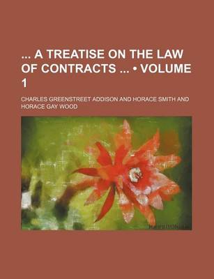 Book cover for A Treatise on the Law of Contracts (Volume 1)