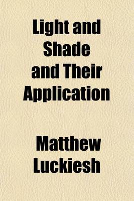 Book cover for Light and Shade and Their Application