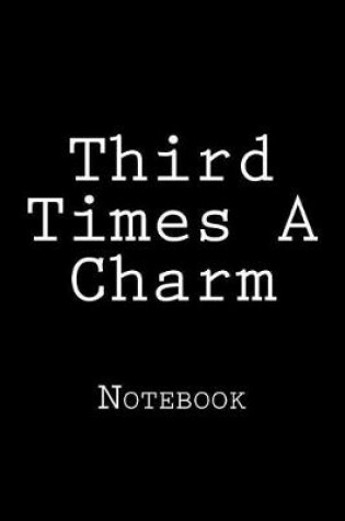 Cover of Third Times A Charm