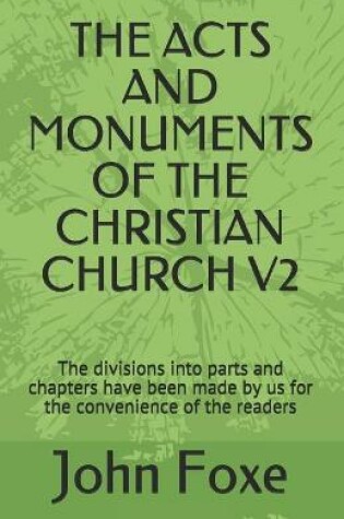 Cover of The Acts and Monuments of the Christian Church V2