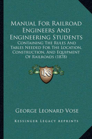 Cover of Manual for Railroad Engineers and Engineering Students