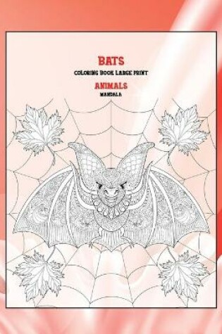 Cover of Mandala Coloring Book Large Print - Animals - Bats