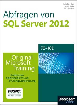 Book cover for Abfragen Von Microsoft SQL Server 2012 - Original Microsoft Training Fur Examen 70-461