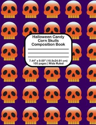Book cover for Halloween Candy Corn Skulls Composition Book